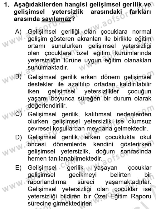 Gelişimsel Yetersizliklerin Bakım ve Rehabilitasyonu Dersi 2023 - 2024 Yılı Yaz Okulu Sınav Soruları 1. Soru