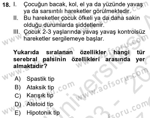 Gelişimsel Yetersizliklerin Bakım ve Rehabilitasyonu Dersi 2023 - 2024 Yılı Yaz Okulu Sınav Soruları 18. Soru