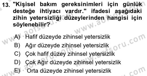 Gelişimsel Yetersizliklerin Bakım ve Rehabilitasyonu Dersi 2024 - 2025 Yılı (Final) Dönem Sonu Sınav Soruları 13. Soru