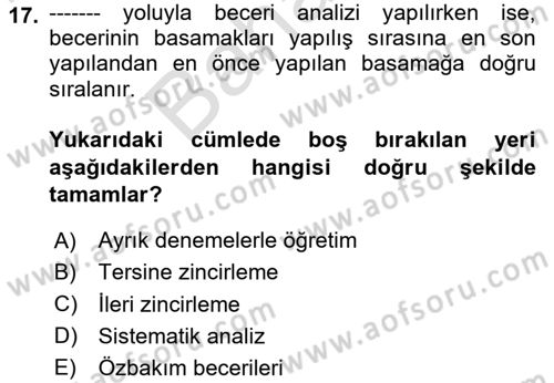 Gelişimsel Yetersizliklerin Bakım ve Rehabilitasyonu Dersi 2024 - 2025 Yılı (Final) Dönem Sonu Sınav Soruları 17. Soru