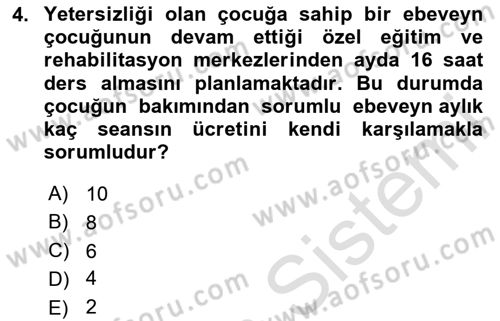 Gelişimsel Yetersizliklerin Bakım ve Rehabilitasyonu Dersi 2024 - 2025 Yılı (Final) Dönem Sonu Sınav Soruları 4. Soru