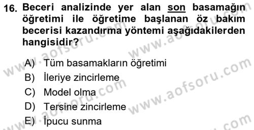 Gelişimsel Yetersizliklerin Bakım ve Rehabilitasyonu Dersi 2025 - 2026 Yılı (Final) Dönem Sonu Sınav Soruları 16. Soru
