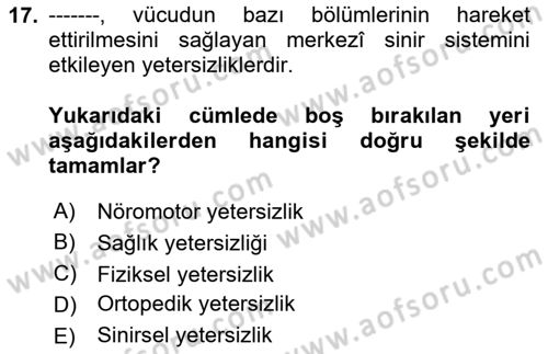 Gelişimsel Yetersizliklerin Bakım ve Rehabilitasyonu Dersi 2025 - 2026 Yılı (Final) Dönem Sonu Sınav Soruları 17. Soru