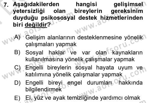 Gelişimsel Yetersizliklerin Bakım ve Rehabilitasyonu Dersi 2025 - 2026 Yılı (Final) Dönem Sonu Sınav Soruları 7. Soru