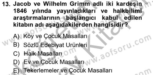 Halk Edebiyatına Giriş 1 Dersi 2012 - 2013 Yılı (Vize) Ara Sınav Soruları 13. Soru