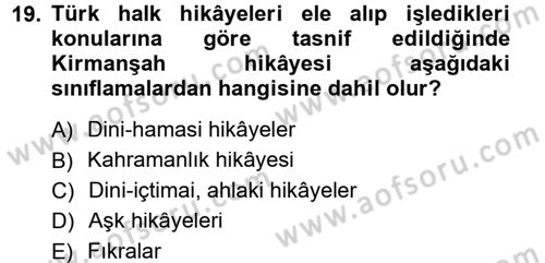 Halk Edebiyatına Giriş 1 Dersi 2012 - 2013 Yılı (Final) Dönem Sonu Sınav Soruları 19. Soru