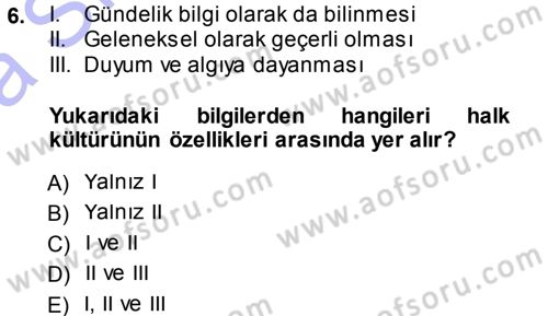 Halk Edebiyatına Giriş 1 Dersi 2013 - 2014 Yılı (Vize) Ara Sınav Soruları 6. Soru
