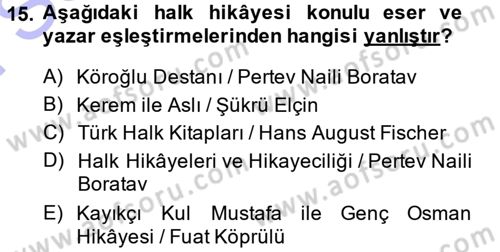 Halk Edebiyatına Giriş 1 Dersi 2013 - 2014 Yılı (Final) Dönem Sonu Sınav Soruları 15. Soru