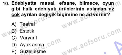 Halk Edebiyatına Giriş 1 Dersi 2014 - 2015 Yılı (Vize) Ara Sınav Soruları 10. Soru