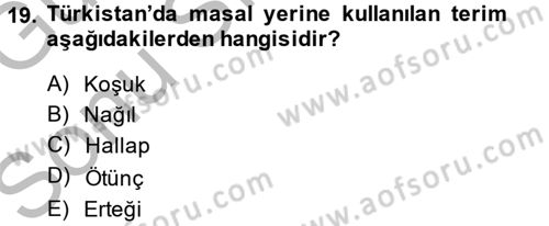 Halk Edebiyatına Giriş 1 Dersi 2014 - 2015 Yılı (Final) Dönem Sonu Sınav Soruları 19. Soru
