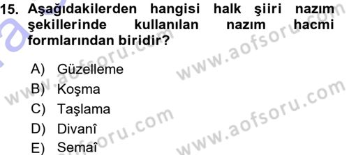Halk Edebiyatına Giriş 1 Dersi 2015 - 2016 Yılı (Vize) Ara Sınav Soruları 15. Soru