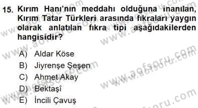 Halk Edebiyatına Giriş 1 Dersi 2015 - 2016 Yılı (Final) Dönem Sonu Sınav Soruları 15. Soru
