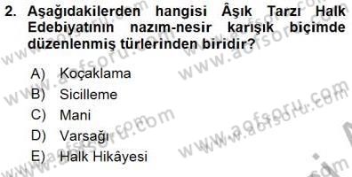 Halk Edebiyatına Giriş 1 Dersi 2015 - 2016 Yılı (Final) Dönem Sonu Sınav Soruları 2. Soru