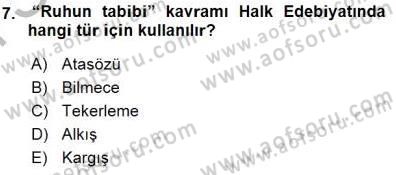 Halk Edebiyatına Giriş 1 Dersi 2015 - 2016 Yılı (Final) Dönem Sonu Sınav Soruları 7. Soru