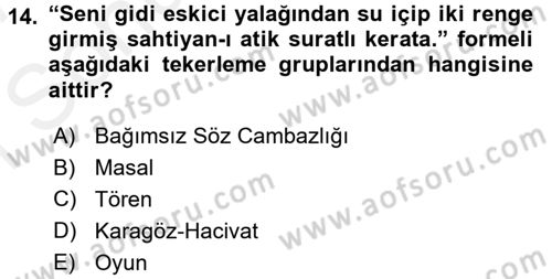 Halk Edebiyatına Giriş 1 Dersi 2016 - 2017 Yılı (Final) Dönem Sonu Sınav Soruları 14. Soru