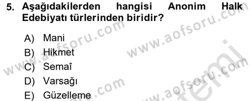 Halk Edebiyatına Giriş 1 Dersi 2017 - 2018 Yılı (Vize) Ara Sınav Soruları 5. Soru