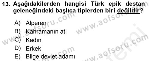Halk Edebiyatına Giriş 1 Dersi 2017 - 2018 Yılı (Final) Dönem Sonu Sınav Soruları 13. Soru