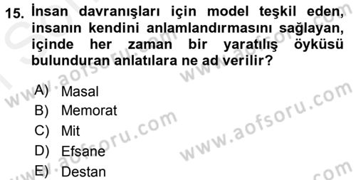 Halk Edebiyatına Giriş 1 Dersi 2017 - 2018 Yılı (Final) Dönem Sonu Sınav Soruları 15. Soru