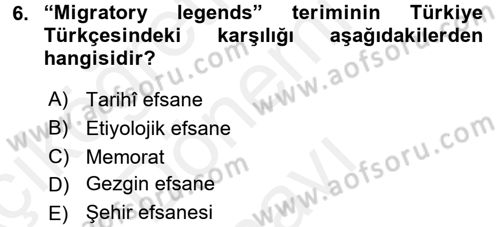 Halk Edebiyatına Giriş 1 Dersi 2017 - 2018 Yılı (Final) Dönem Sonu Sınav Soruları 6. Soru
