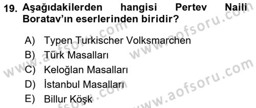 Halk Edebiyatına Giriş 1 Dersi 2018 - 2019 Yılı (Final) Dönem Sonu Sınav Soruları 19. Soru