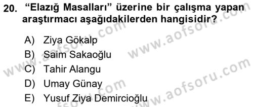 Halk Edebiyatına Giriş 1 Dersi 2018 - 2019 Yılı (Final) Dönem Sonu Sınav Soruları 20. Soru