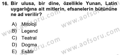 Halk Edebiyatına Giriş 1 Dersi 2018 - 2019 Yılı Yaz Okulu Sınav Soruları 16. Soru