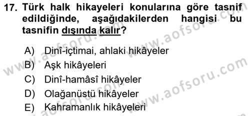 Halk Edebiyatına Giriş 1 Dersi 2023 - 2024 Yılı (Final) Dönem Sonu Sınav Soruları 17. Soru