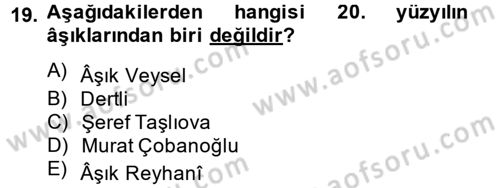 Halk Edebiyatına Giriş 2 Dersi 2013 - 2014 Yılı (Final) Dönem Sonu Sınav Soruları 19. Soru