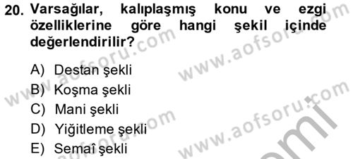 Halk Edebiyatına Giriş 2 Dersi 2013 - 2014 Yılı (Final) Dönem Sonu Sınav Soruları 20. Soru