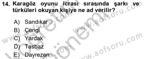 Halk Edebiyatına Giriş 2 Dersi 2016 - 2017 Yılı (Vize) Ara Sınav Soruları 14. Soru