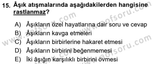 Halk Edebiyatına Giriş 2 Dersi 2016 - 2017 Yılı (Final) Dönem Sonu Sınav Soruları 15. Soru