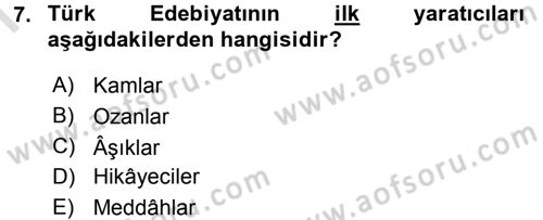 Halk Edebiyatına Giriş 2 Dersi 2016 - 2017 Yılı (Final) Dönem Sonu Sınav Soruları 7. Soru