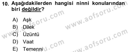 Halk Edebiyatına Giriş 2 Dersi 2017 - 2018 Yılı (Vize) Ara Sınav Soruları 10. Soru