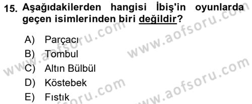 Halk Edebiyatına Giriş 2 Dersi 2018 - 2019 Yılı (Vize) Ara Sınav Soruları 15. Soru