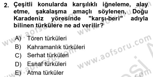 Halk Edebiyatına Giriş 2 Dersi 2020 - 2021 Yılı Yaz Okulu Sınav Soruları 2. Soru