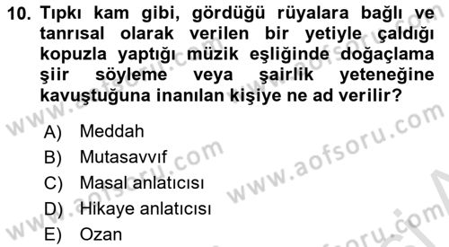 Halk Edebiyatına Giriş 2 Dersi 2021 - 2022 Yılı (Final) Dönem Sonu Sınav Soruları 10. Soru