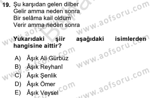 Halk Edebiyatına Giriş 2 Dersi 2021 - 2022 Yılı (Final) Dönem Sonu Sınav Soruları 19. Soru