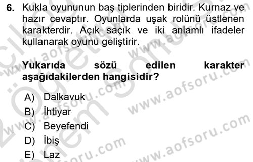 Halk Edebiyatına Giriş 2 Dersi 2021 - 2022 Yılı (Final) Dönem Sonu Sınav Soruları 6. Soru