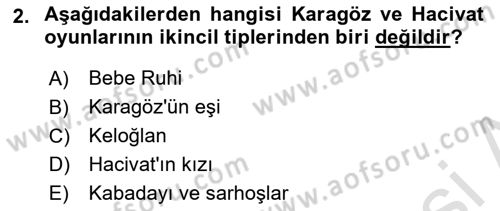Halk Edebiyatına Giriş 2 Dersi 2023 - 2024 Yılı (Final) Dönem Sonu Sınav Soruları 2. Soru