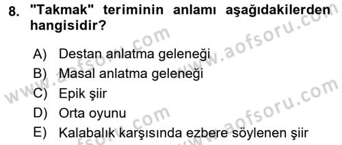 Halk Edebiyatına Giriş 2 Dersi 2023 - 2024 Yılı (Final) Dönem Sonu Sınav Soruları 8. Soru