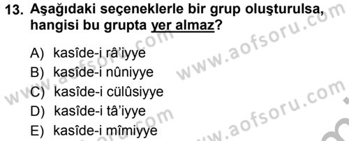 Eski Türk Edebiyatına Giriş: Biçim ve Ölçü Dersi 2012 - 2013 Yılı (Vize) Ara Sınav Soruları 13. Soru