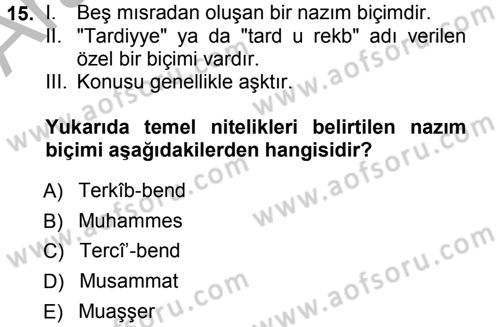 Eski Türk Edebiyatına Giriş: Biçim ve Ölçü Dersi 2012 - 2013 Yılı (Vize) Ara Sınav Soruları 15. Soru