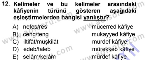 Eski Türk Edebiyatına Giriş: Biçim ve Ölçü Dersi 2012 - 2013 Yılı (Final) Dönem Sonu Sınav Soruları 12. Soru