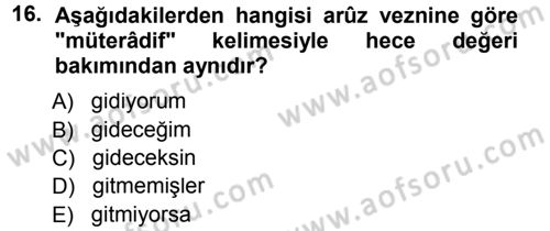 Eski Türk Edebiyatına Giriş: Biçim ve Ölçü Dersi 2012 - 2013 Yılı (Final) Dönem Sonu Sınav Soruları 16. Soru