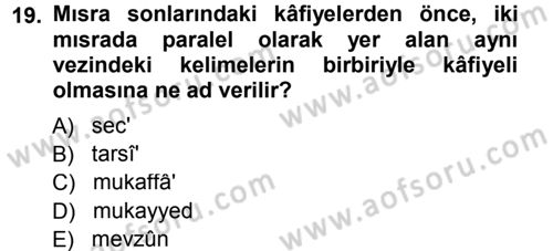 Eski Türk Edebiyatına Giriş: Biçim ve Ölçü Dersi 2012 - 2013 Yılı (Final) Dönem Sonu Sınav Soruları 19. Soru