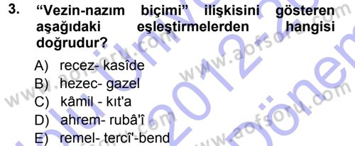 Eski Türk Edebiyatına Giriş: Biçim ve Ölçü Dersi 2012 - 2013 Yılı (Final) Dönem Sonu Sınav Soruları 3. Soru