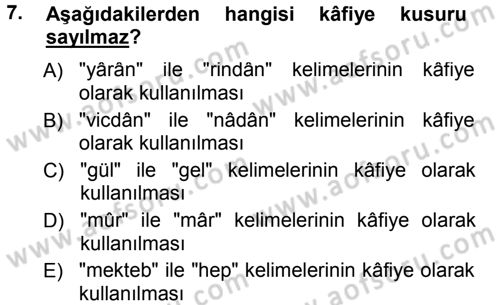 Eski Türk Edebiyatına Giriş: Biçim ve Ölçü Dersi 2012 - 2013 Yılı (Final) Dönem Sonu Sınav Soruları 7. Soru