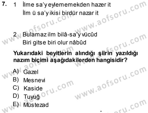 Eski Türk Edebiyatına Giriş: Biçim ve Ölçü Dersi 2013 - 2014 Yılı (Vize) Ara Sınav Soruları 7. Soru