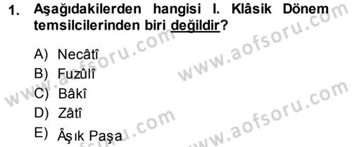 Eski Türk Edebiyatına Giriş: Biçim ve Ölçü Dersi 2013 - 2014 Yılı (Final) Dönem Sonu Sınav Soruları 1. Soru