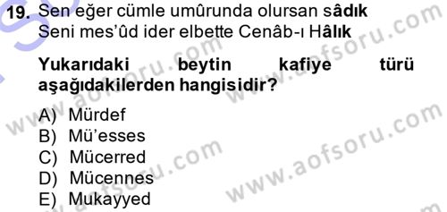 Eski Türk Edebiyatına Giriş: Biçim ve Ölçü Dersi 2013 - 2014 Yılı (Final) Dönem Sonu Sınav Soruları 19. Soru